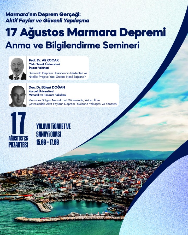 YALOVA’DA DEPREM GERÇEĞİ BİLİM İNSANLARIYLA KONUŞULACAK
